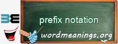 WordMeaning blackboard for prefix notation